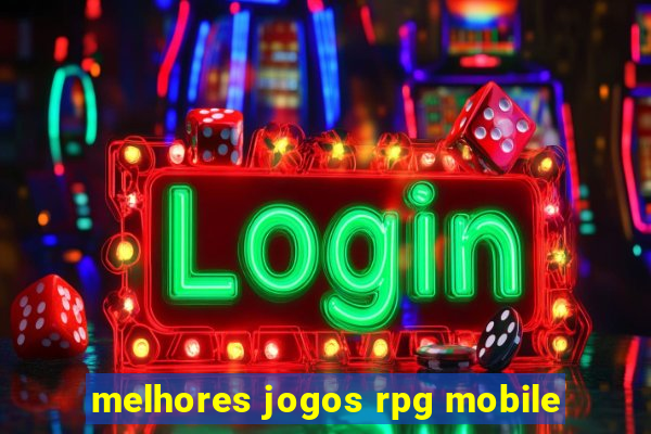 melhores jogos rpg mobile